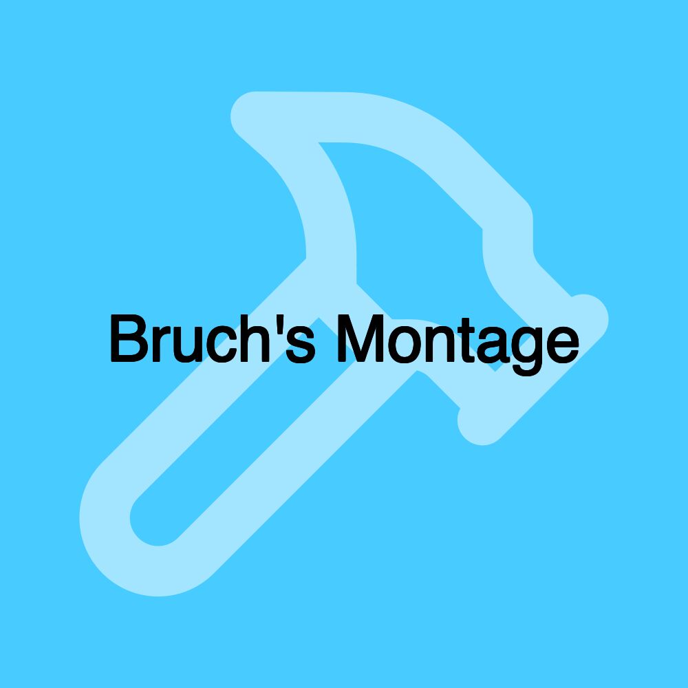 Bruch's Montage