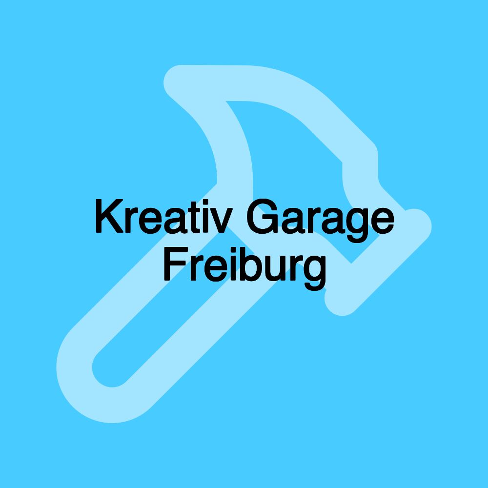 Kreativ Garage Freiburg