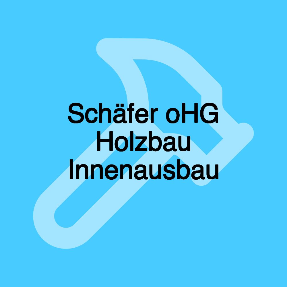 Schäfer oHG Holzbau Innenausbau