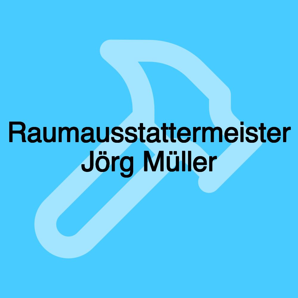 Raumausstattermeister Jörg Müller