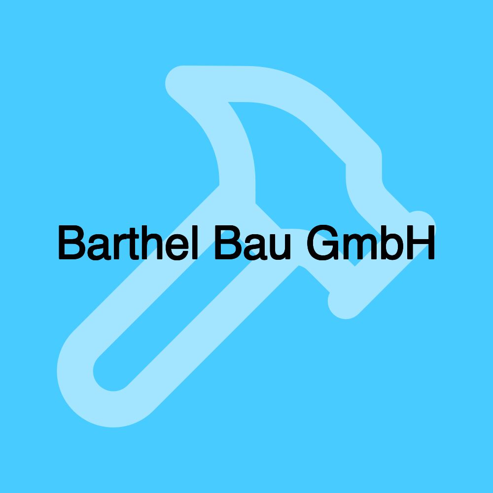 Barthel Bau GmbH