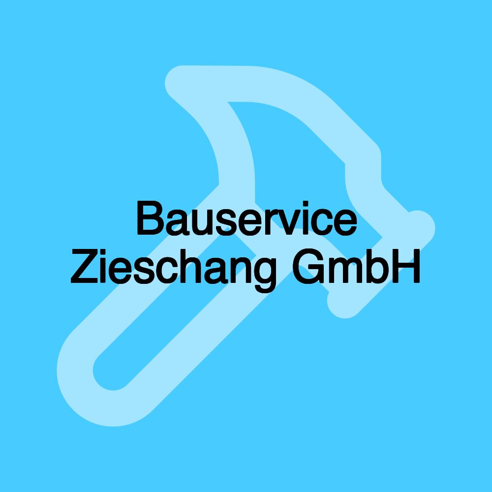 Bauservice Zieschang GmbH