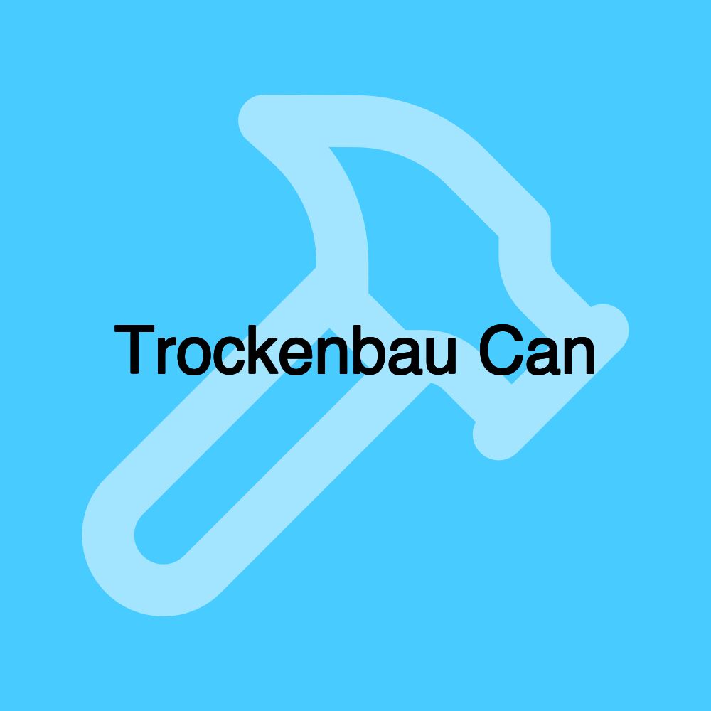 Trockenbau Can