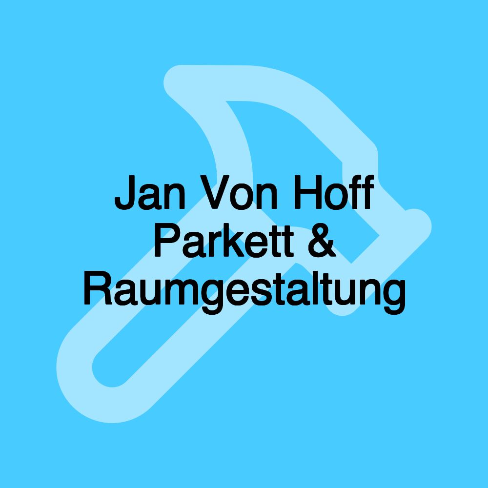 Jan Von Hoff Parkett & Raumgestaltung