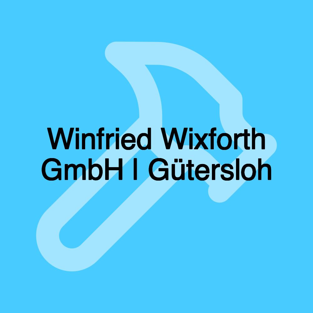 Winfried Wixforth GmbH | Gütersloh