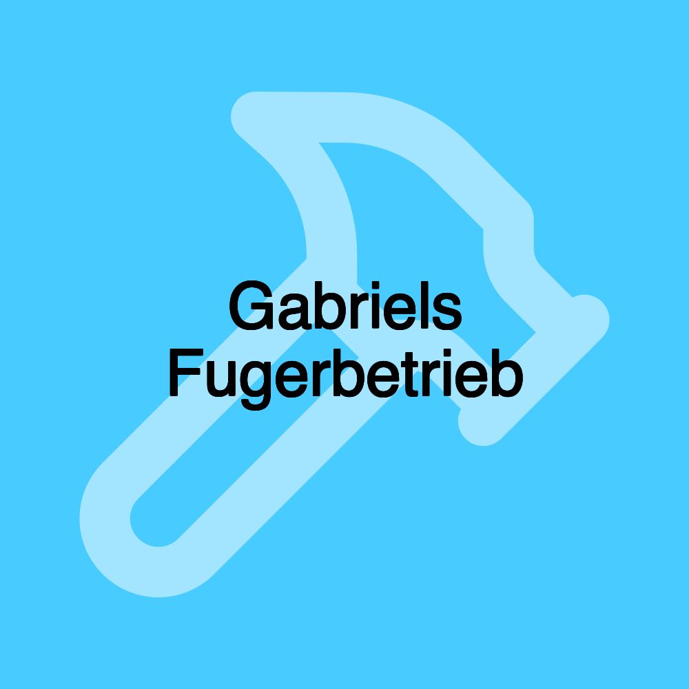 Gabriels Fugerbetrieb