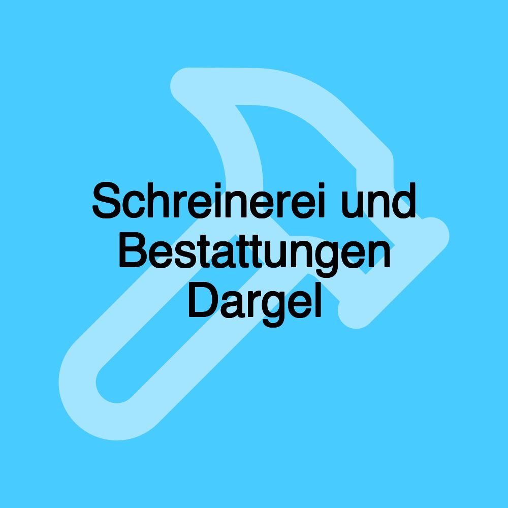 Schreinerei und Bestattungen Dargel