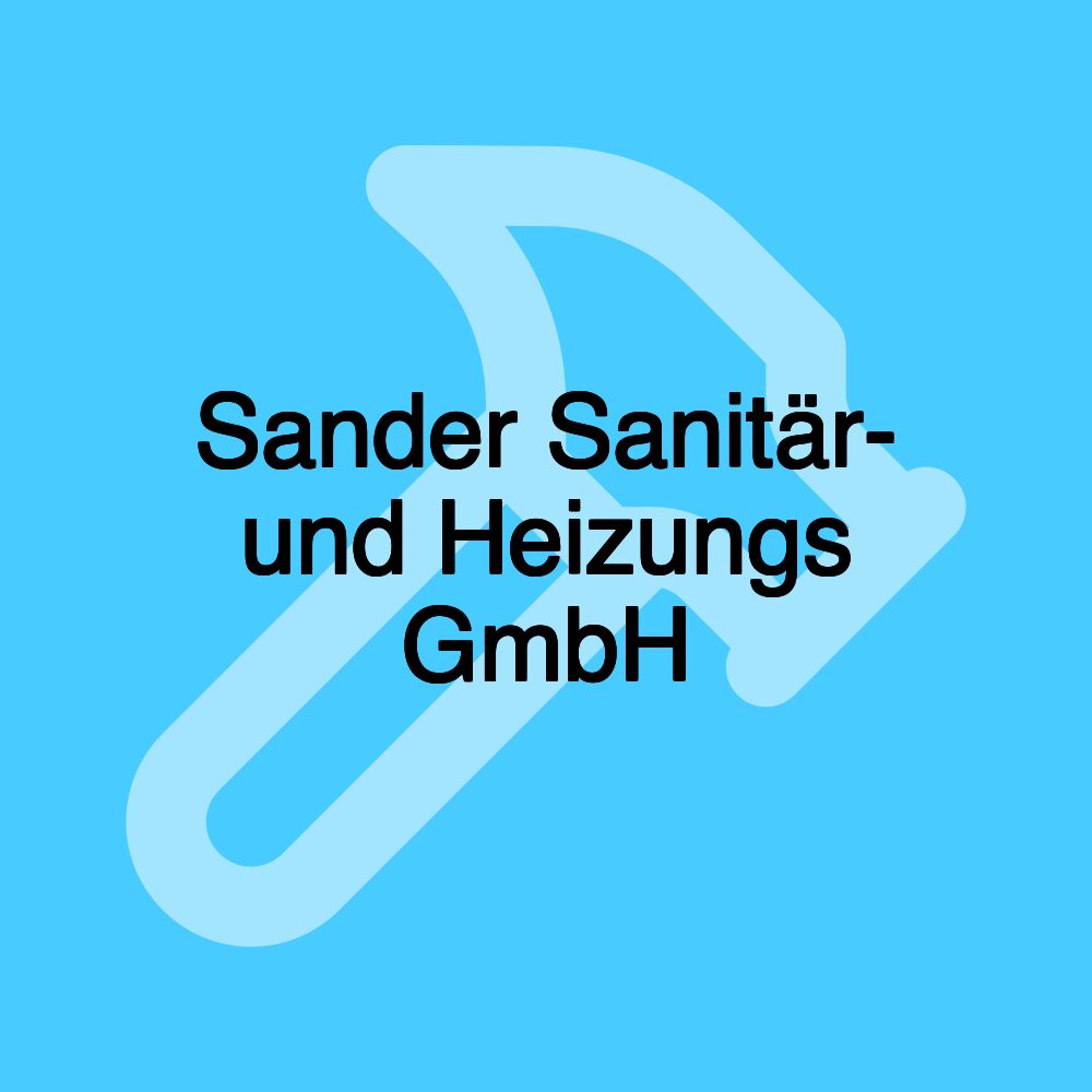 Sander Sanitär- und Heizungs GmbH