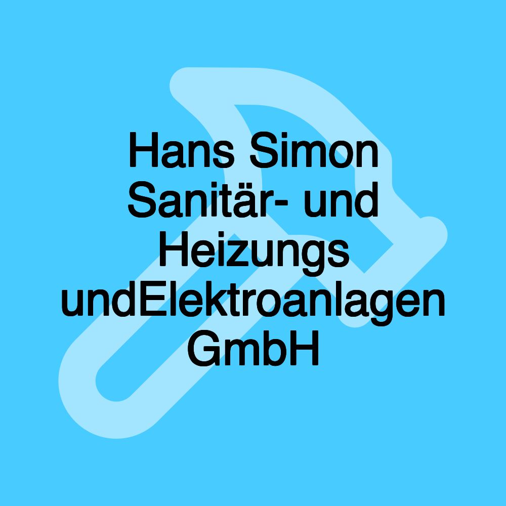 Hans Simon Sanitär- und Heizungs undElektroanlagen GmbH