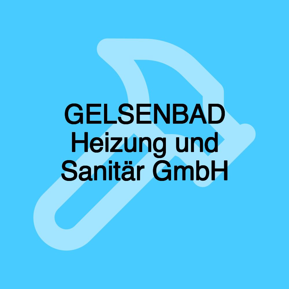 GELSENBAD Heizung und Sanitär GmbH