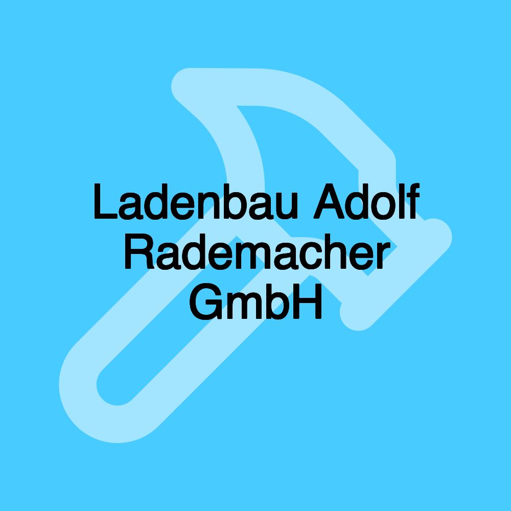 Ladenbau Adolf Rademacher GmbH