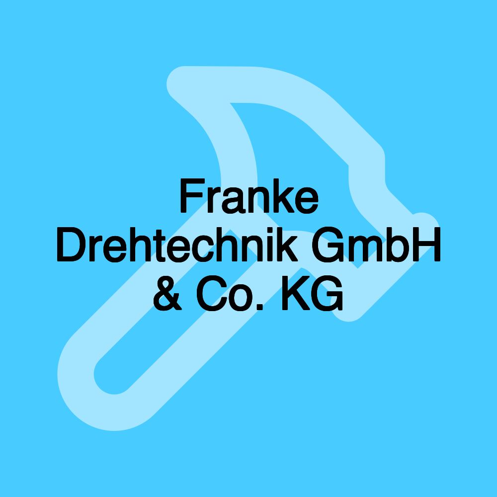 Franke Drehtechnik GmbH & Co. KG