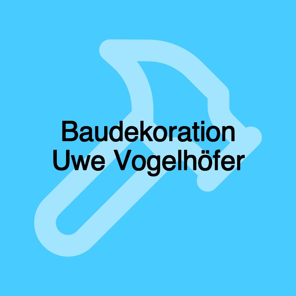 Baudekoration Uwe Vogelhöfer