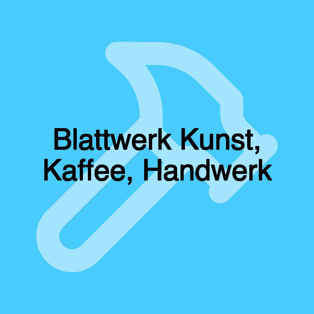 Blattwerk Kunst, Kaffee, Handwerk