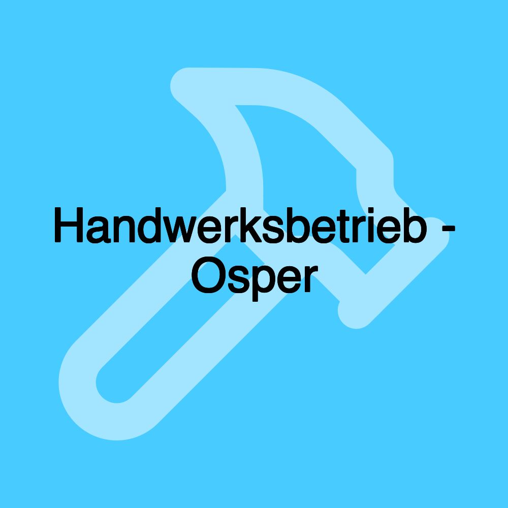 Handwerksbetrieb - Osper