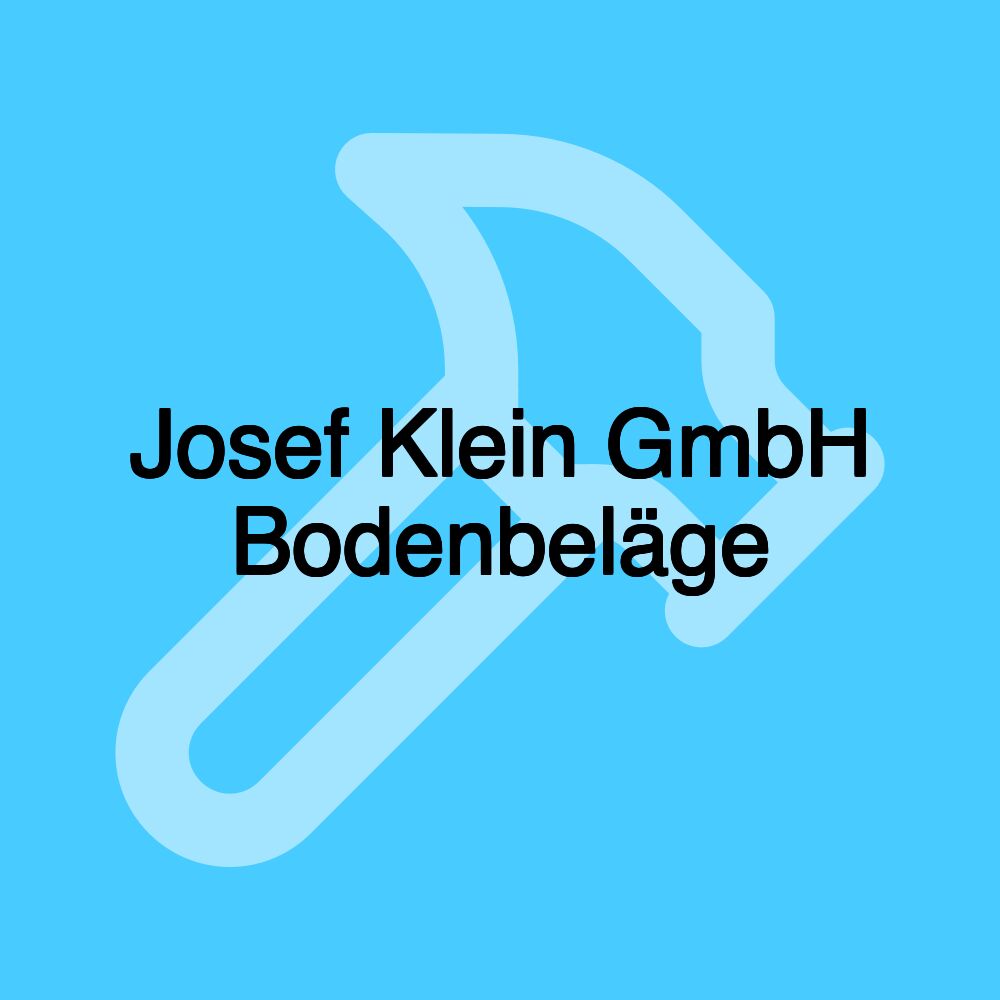 Josef Klein GmbH Bodenbeläge