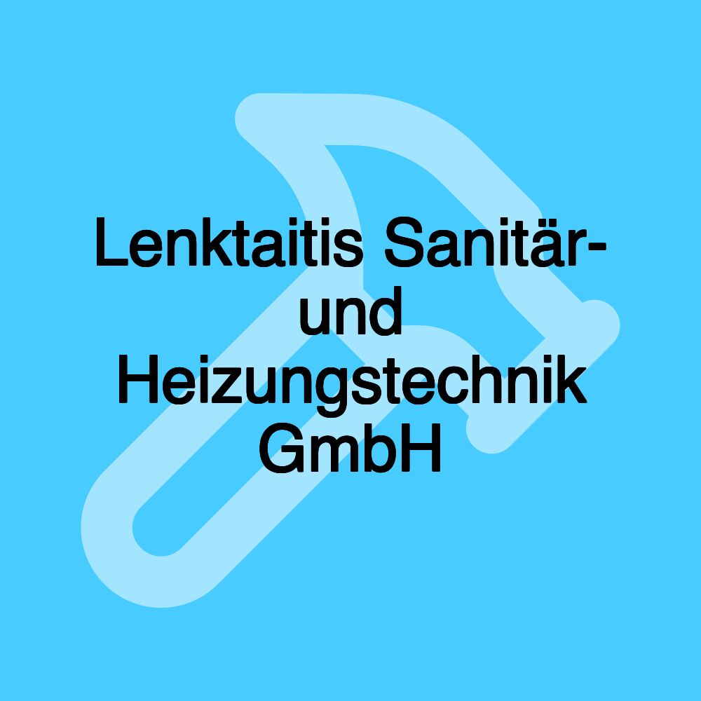 Lenktaitis Sanitär- und Heizungstechnik GmbH