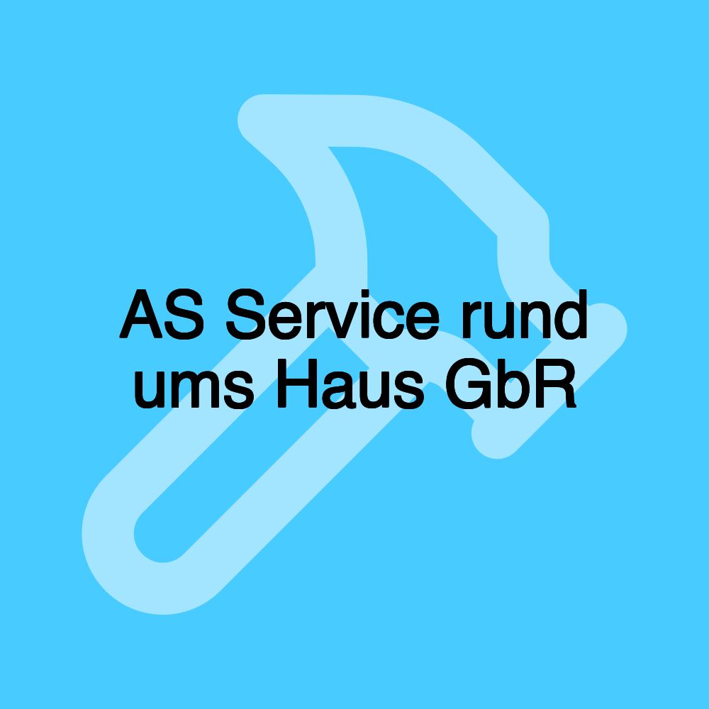 AS Service rund ums Haus GbR