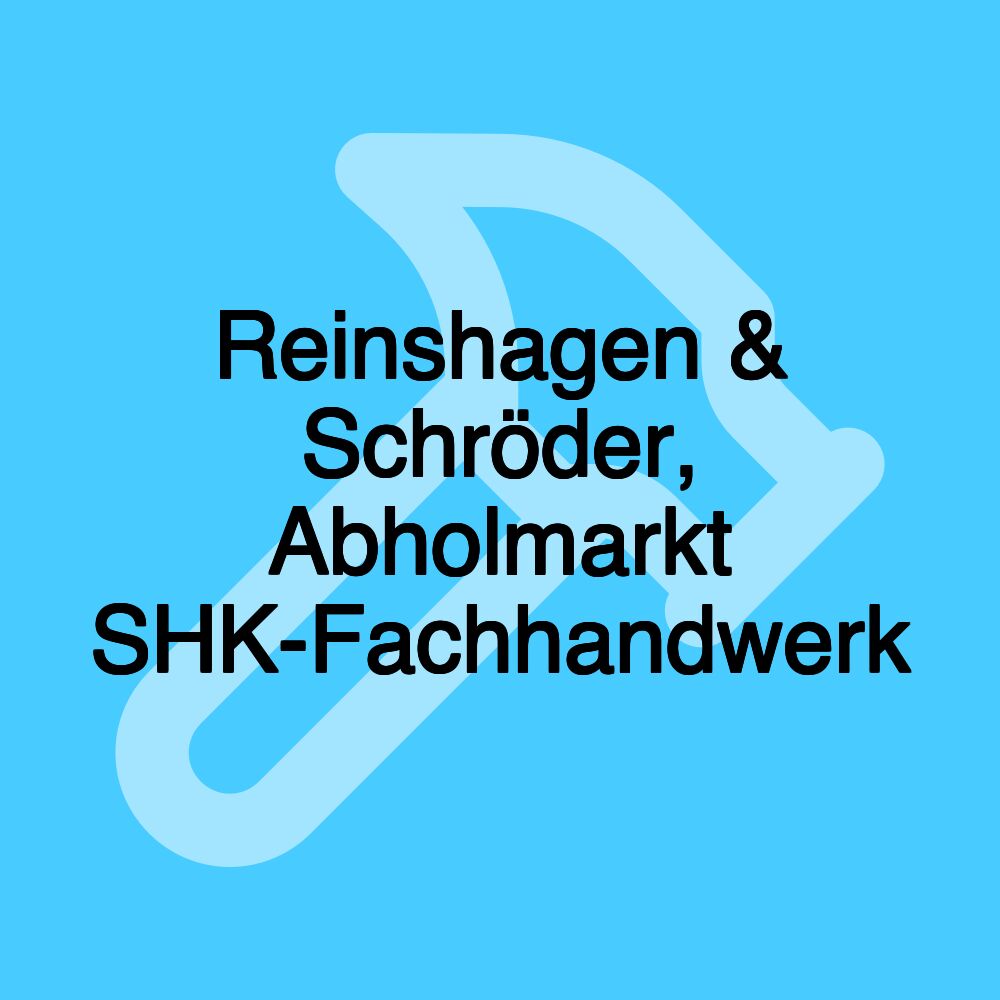 Reinshagen & Schröder, Abholmarkt SHK-Fachhandwerk