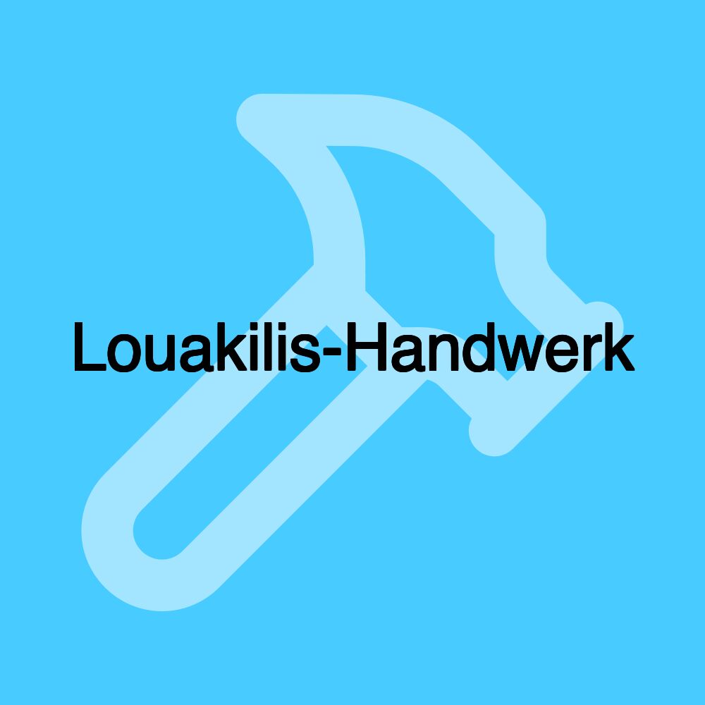 Louakilis-Handwerk