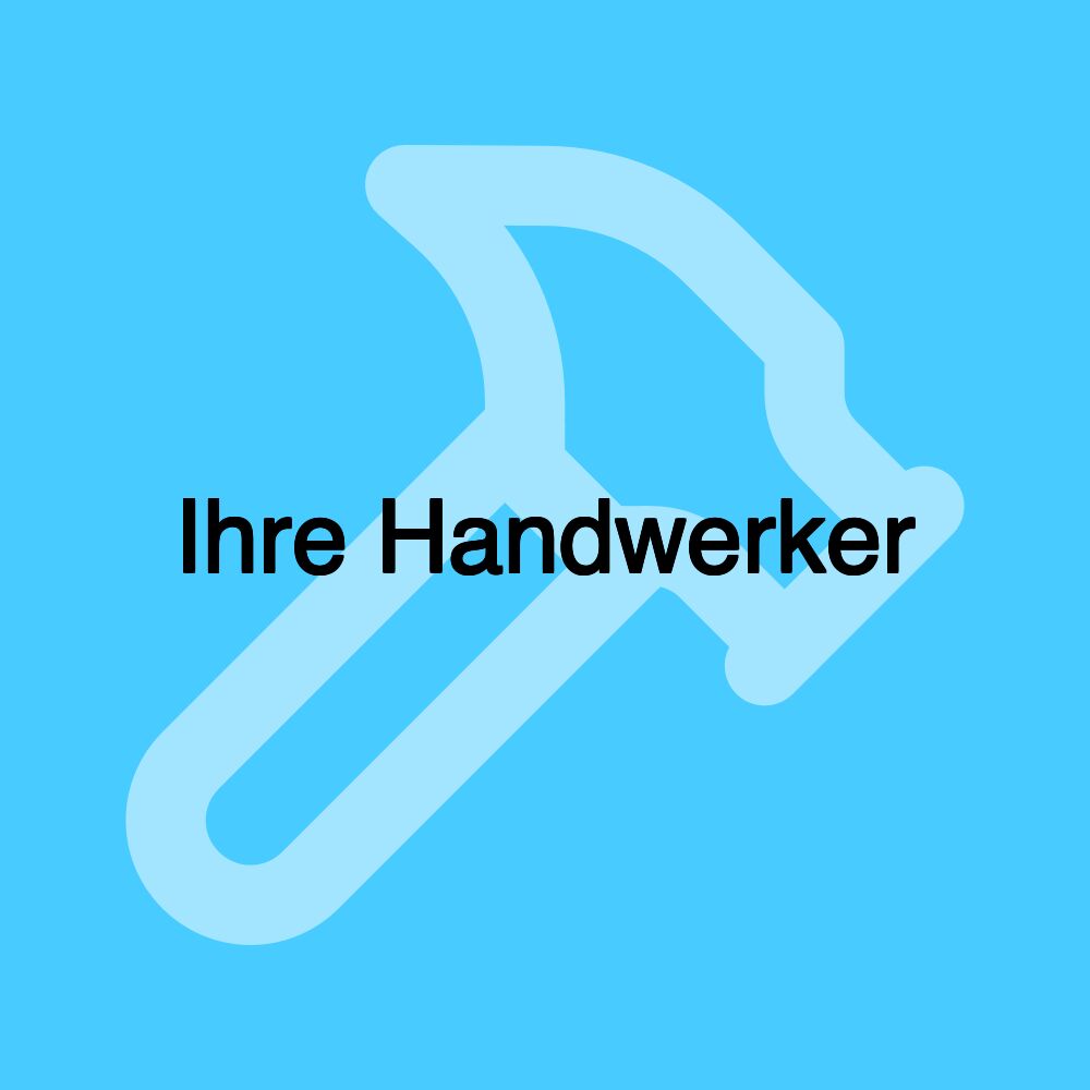 Ihre Handwerker