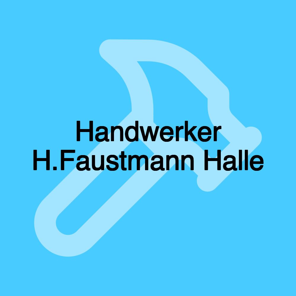 Handwerker H.Faustmann Halle