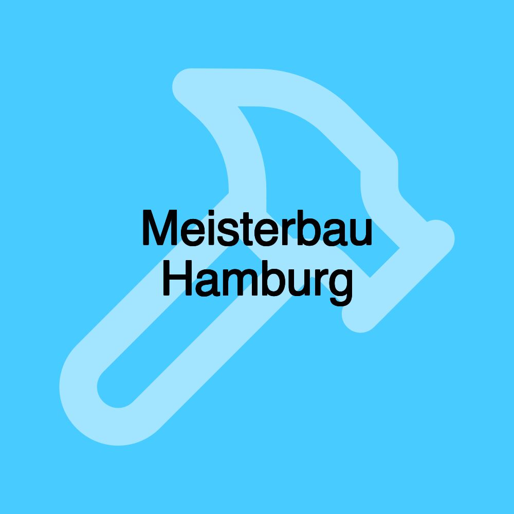 Meisterbau Hamburg