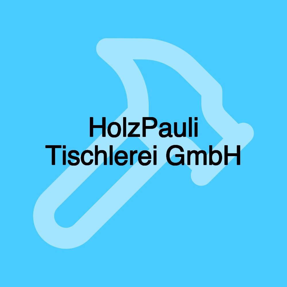 HolzPauli Tischlerei GmbH