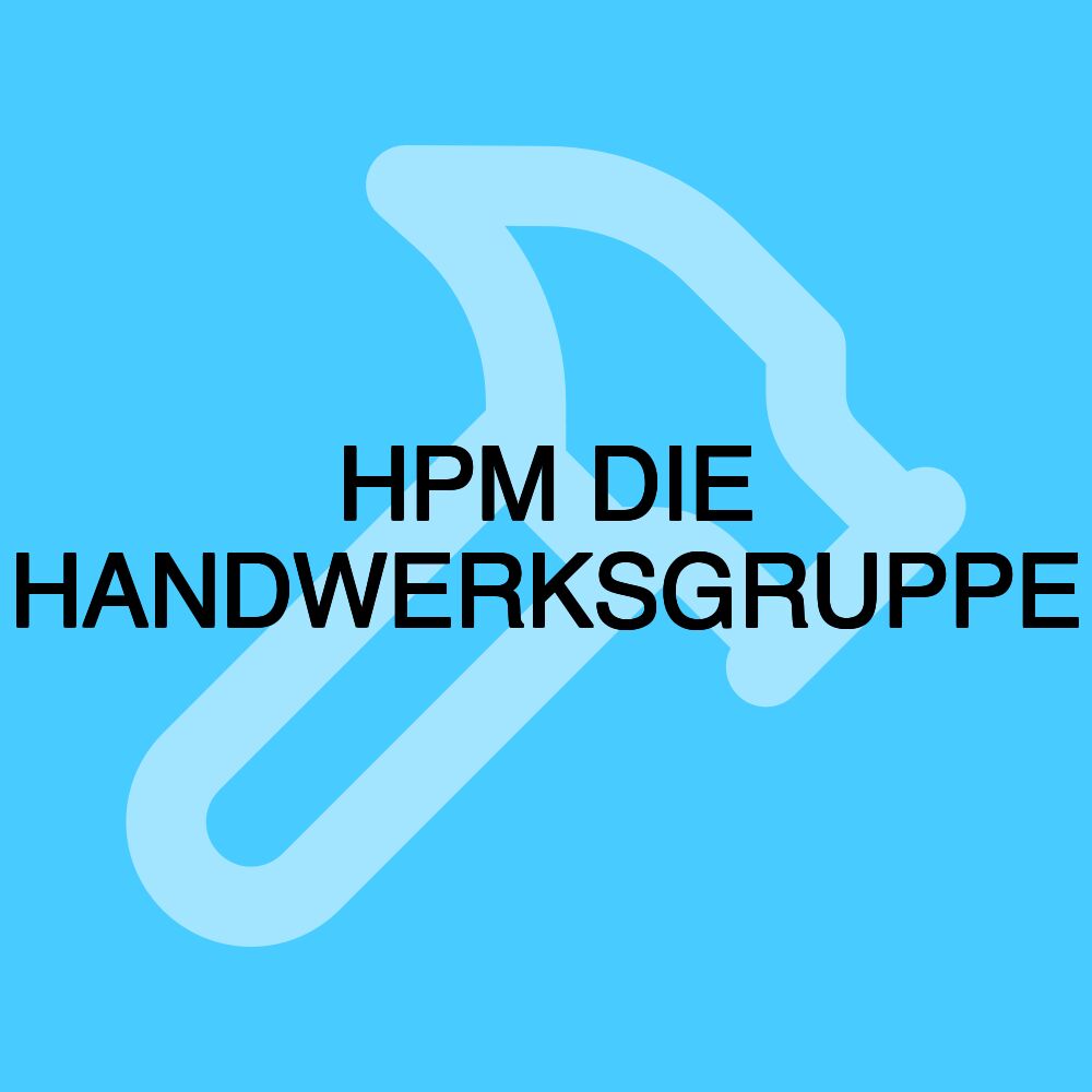 HPM DIE HANDWERKSGRUPPE