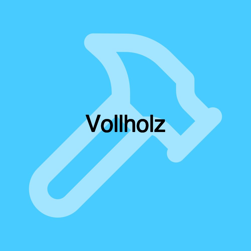 Vollholz