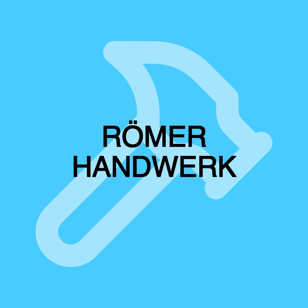 RÖMER HANDWERK