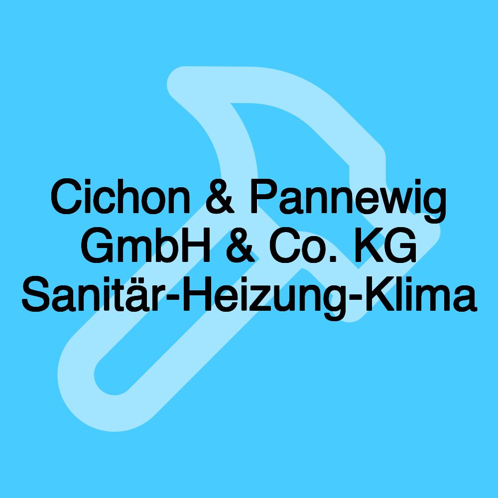 Cichon & Pannewig GmbH & Co. KG Sanitär-Heizung-Klima