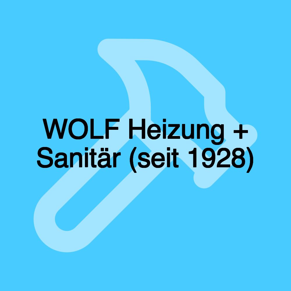 WOLF Heizung + Sanitär (seit 1928)