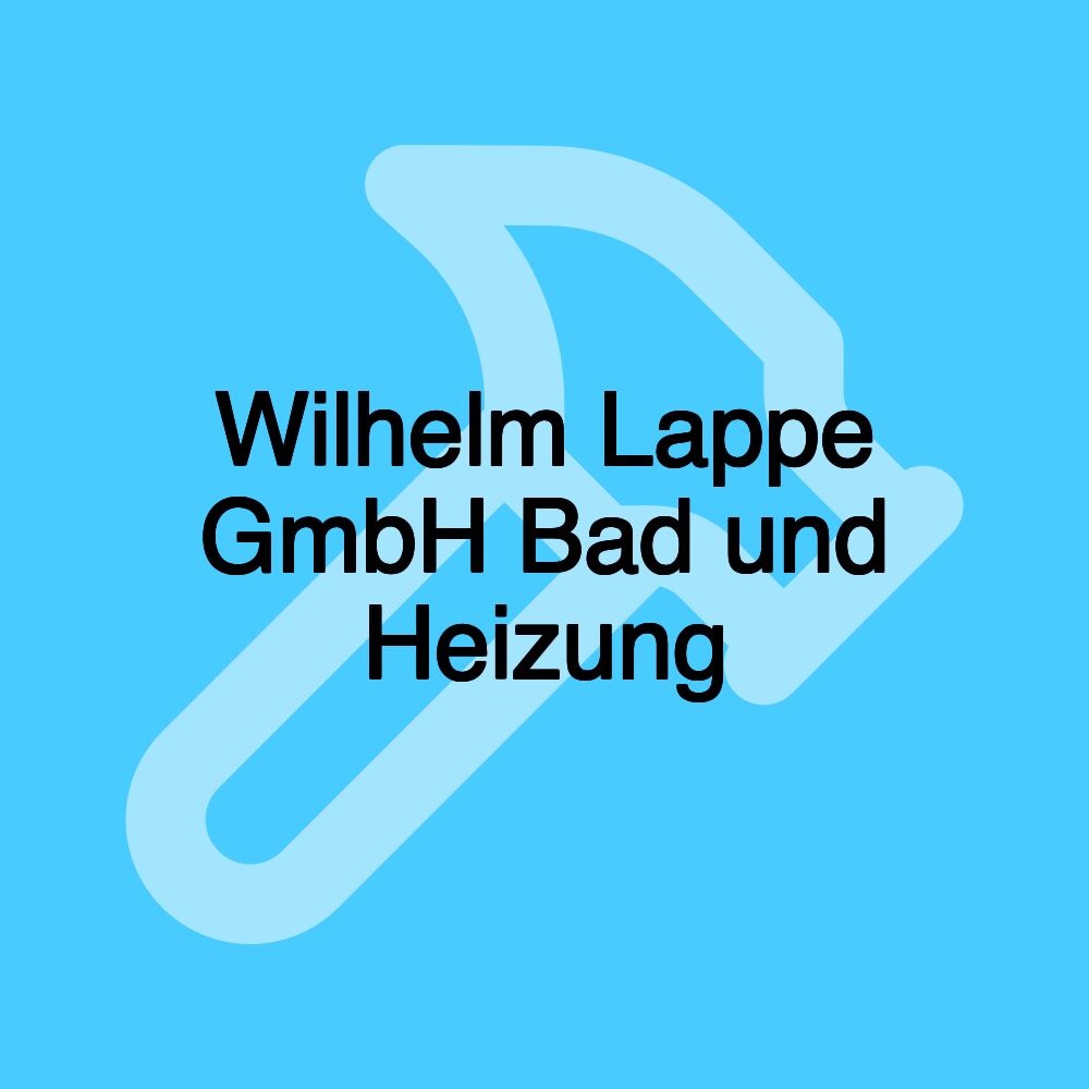 Wilhelm Lappe GmbH Bad und Heizung