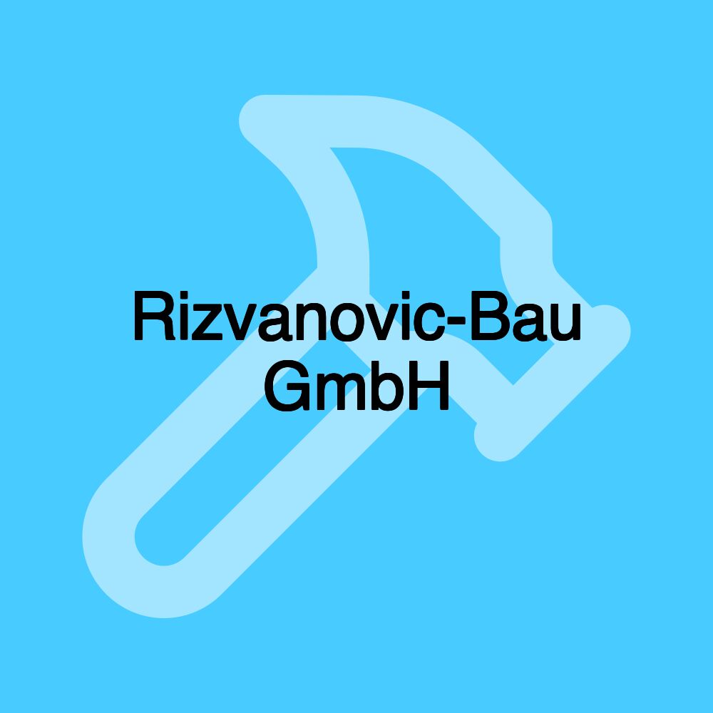 Rizvanovic-Bau GmbH