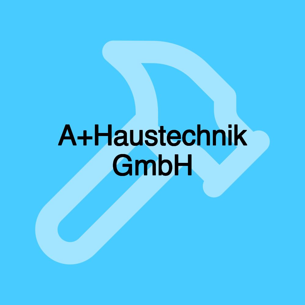 A+Haustechnik GmbH