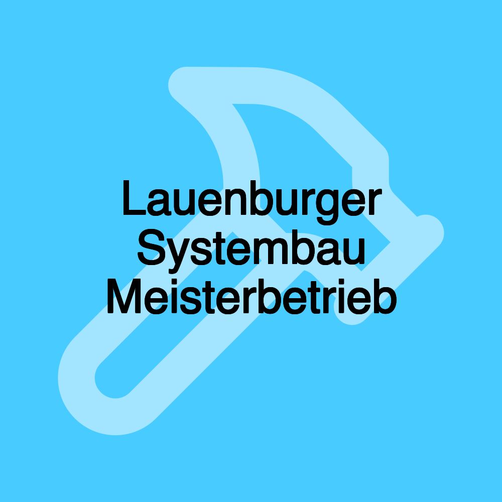 Lauenburger Systembau Meisterbetrieb