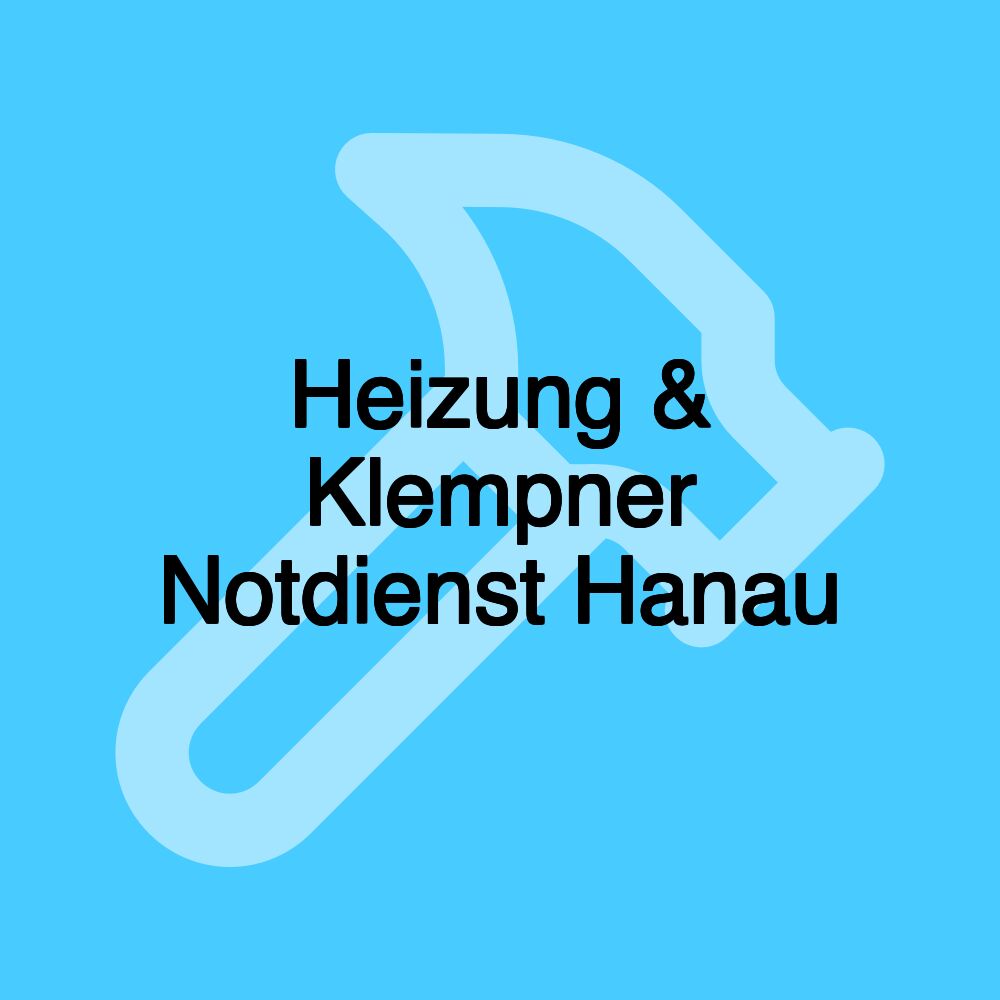 Heizung & Klempner Notdienst Hanau