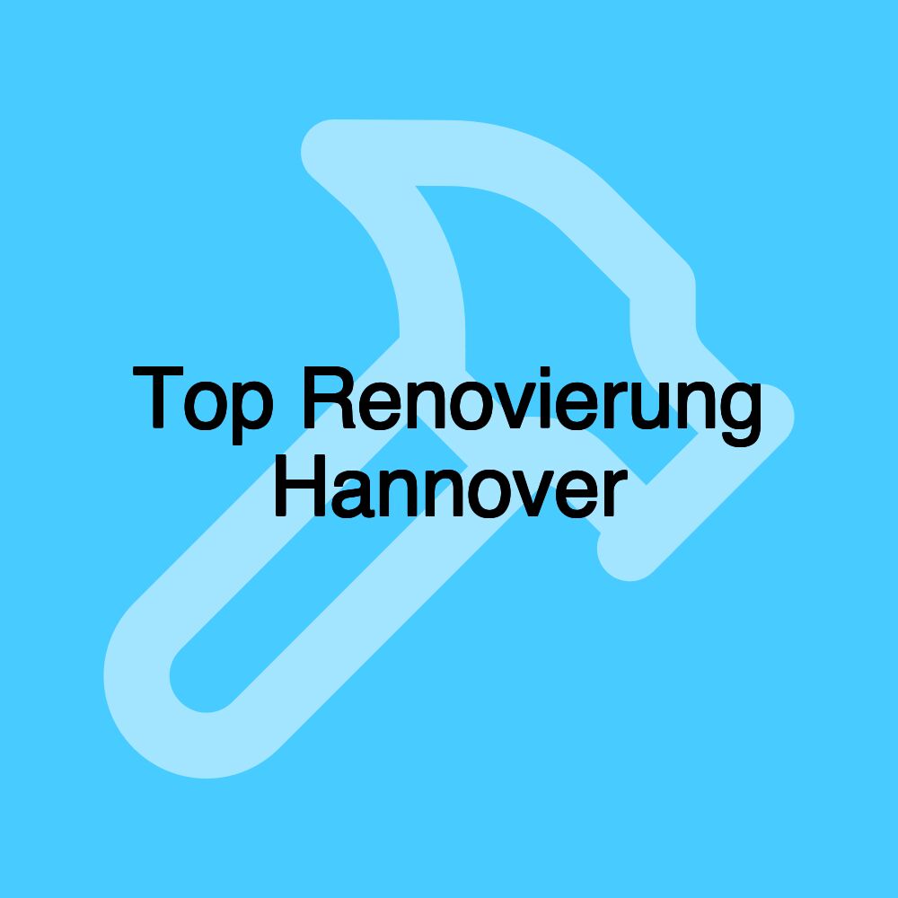 Top Renovierung Hannover