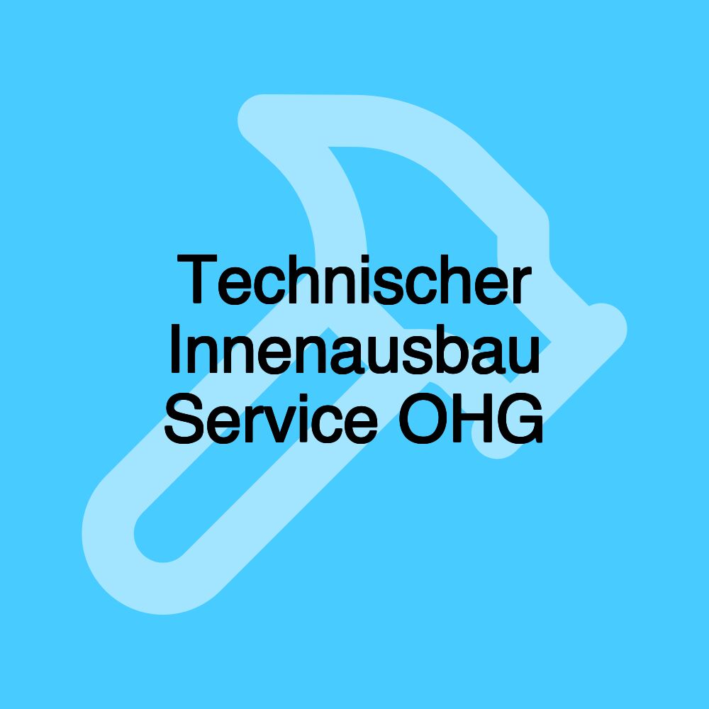 Technischer Innenausbau Service OHG