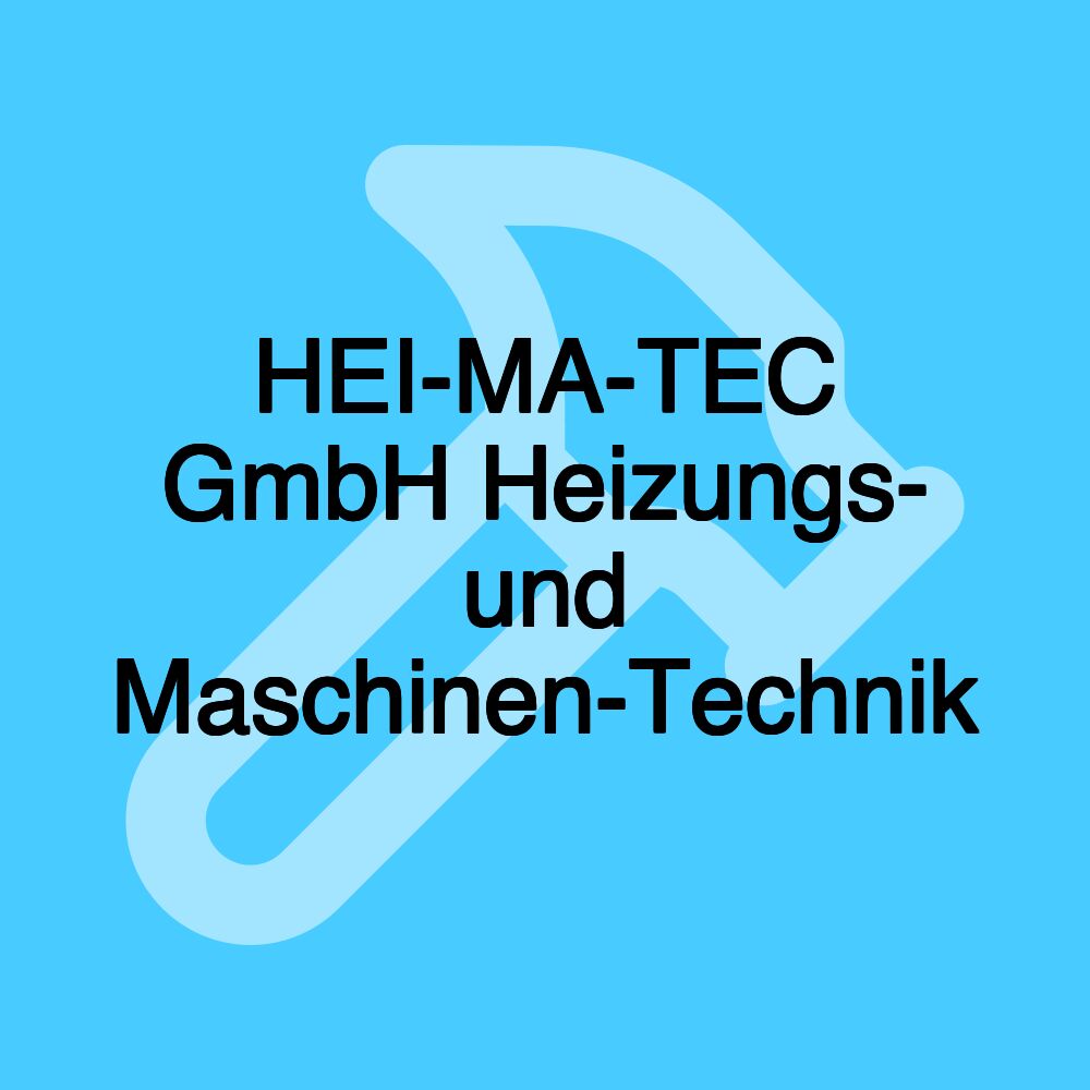 HEI-MA-TEC GmbH Heizungs- und Maschinen-Technik