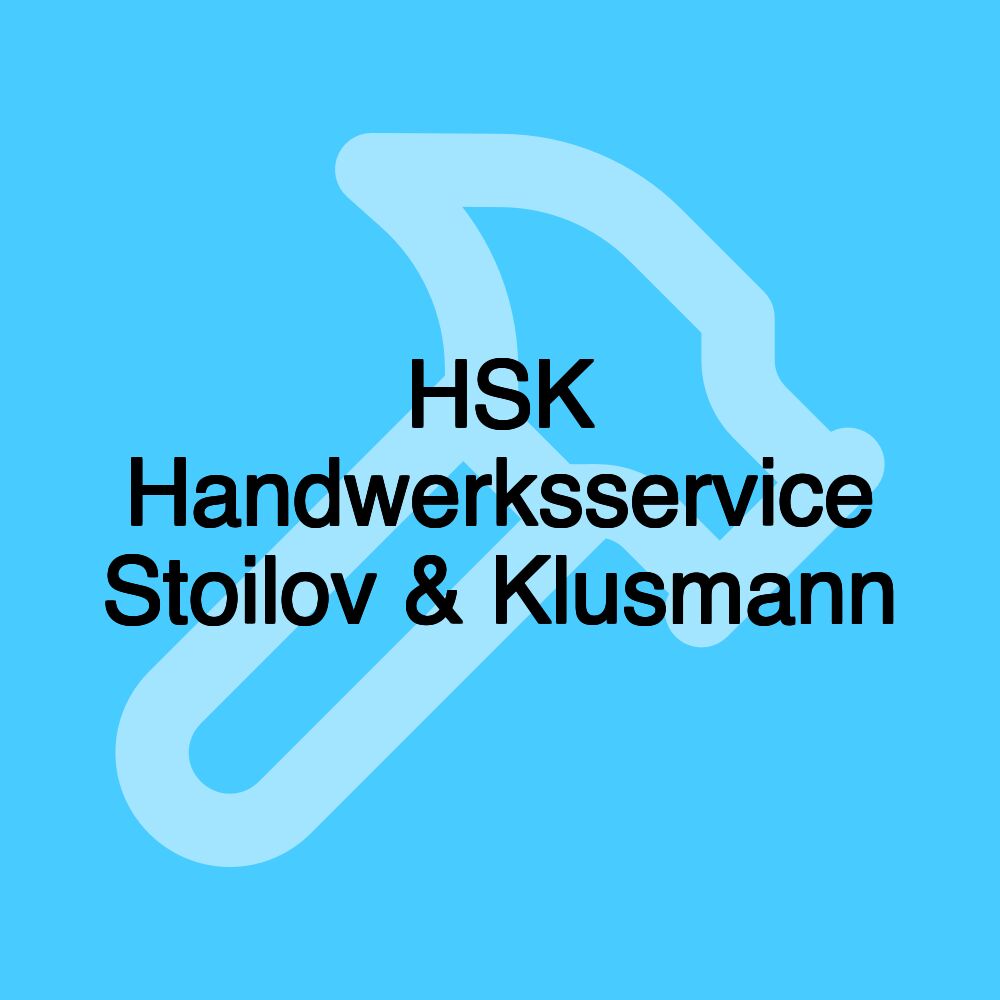 HSK Handwerksservice Stoilov & Klusmann