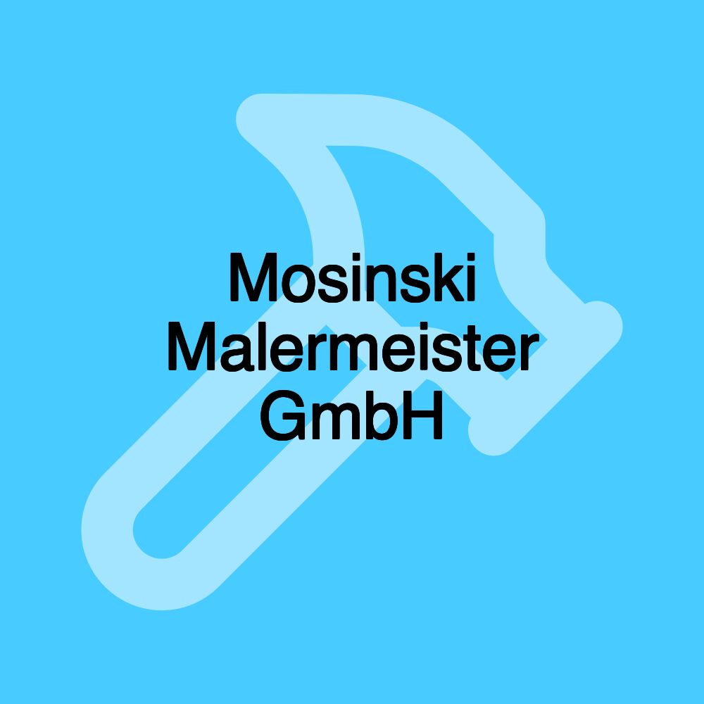 Mosinski Malermeister GmbH