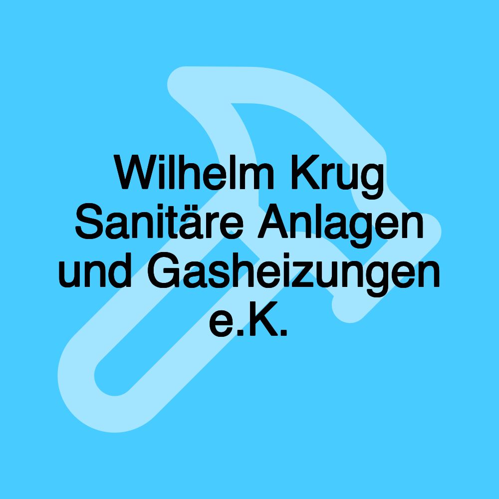 Wilhelm Krug Sanitäre Anlagen und Gasheizungen e.K.