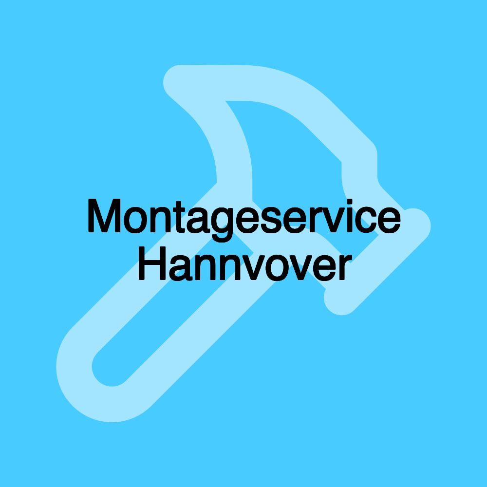 Montageservice Hannvover