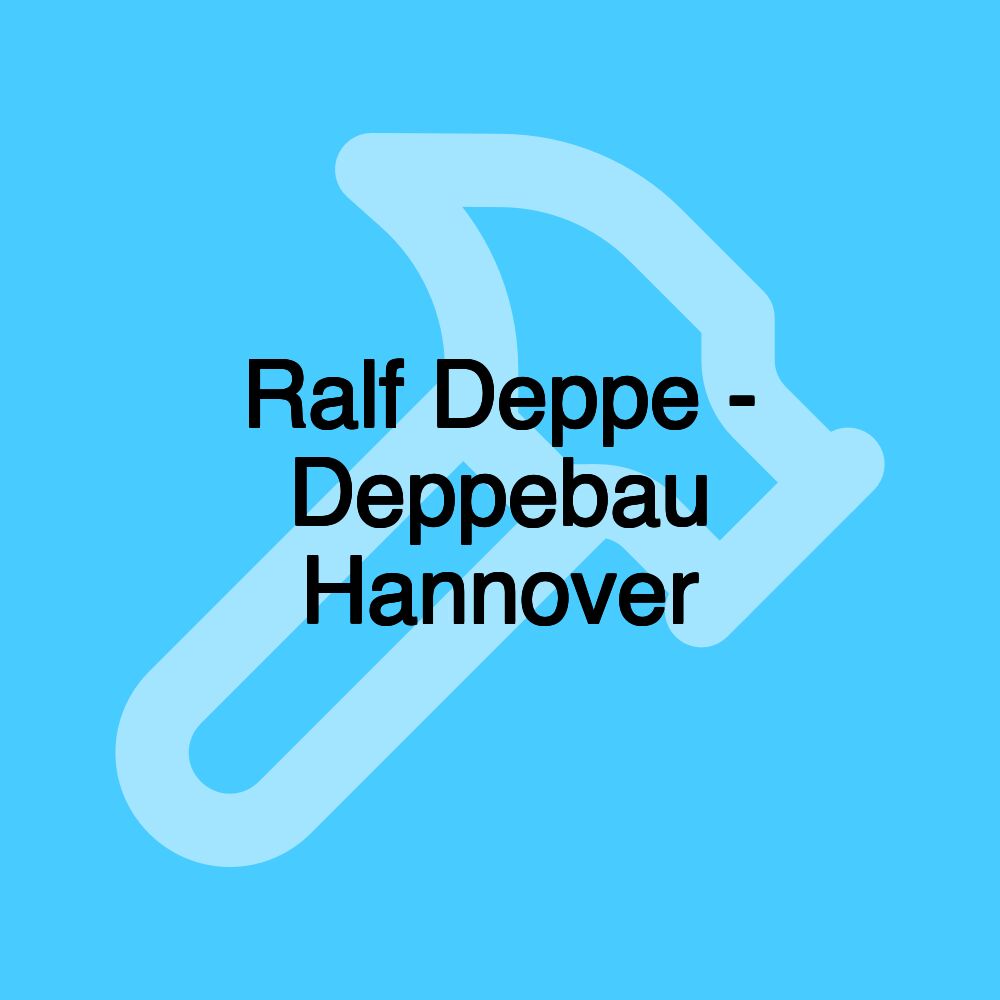 Ralf Deppe - Deppebau Hannover