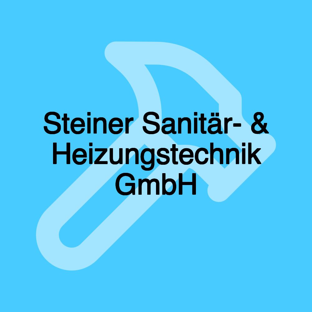 Steiner Sanitär- & Heizungstechnik GmbH