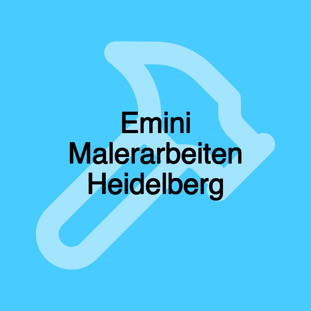 Emini Malerarbeiten Heidelberg