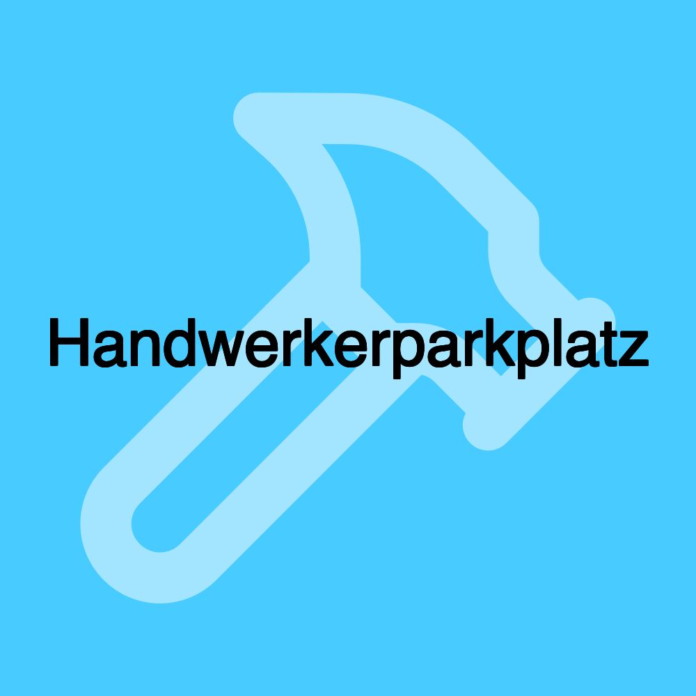 Handwerkerparkplatz