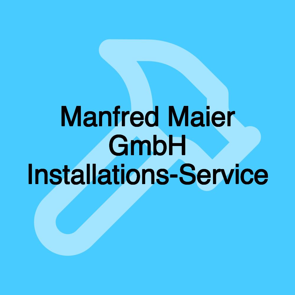 Manfred Maier GmbH Installations-Service